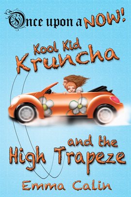 Cover image for Kool Kid Kruncha and the High Trapeze