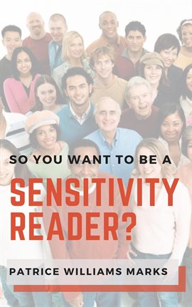Cover image for So, You Want to Be a Sensitivity Reader?