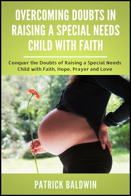 Imagen de portada para Overcoming Doubts in Raising a Special Needs Child With Faith