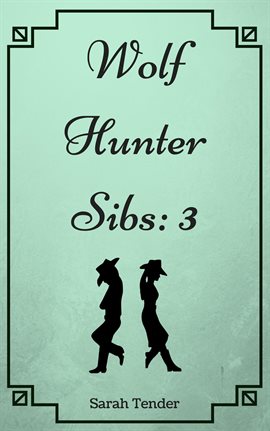 Cover image for Wolf Hunter Sibs: 3