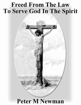 Cover image for Freed From The Law To Serve God In The Spirit