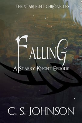 Cover image for Falling: A Starry Knight Episode of the Starlight Chronicles