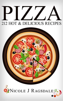 Imagen de portada para Pizza -212 Hot & Delicious Recipes