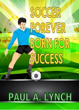 Cover image for Soccer Forever Born for Success