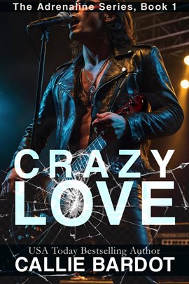 Cover image for Crazy Love: A Rock Star Romance