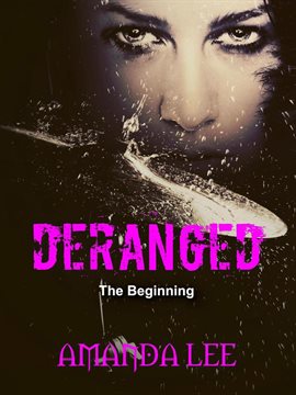 Cover image for Deranged: The Beginning