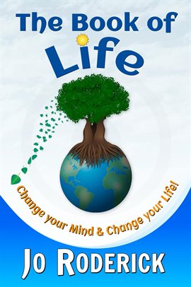 Cover image for The Book of Life: Change Your Mind and Change Your Life!
