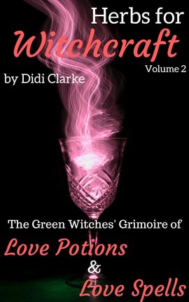 Imagen de portada para The Green Witches' Grimoire of Love Potions and Love Spells