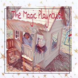 Cover image for The Magic Playhouse