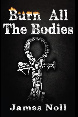 Cover image for Burn All The Bodies