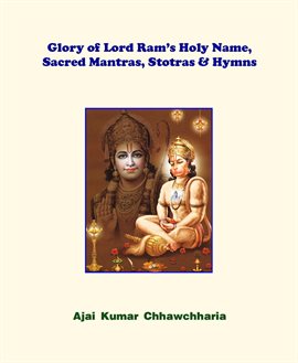 Cover image for Glory of Lord Ram's Holy Name, Sacred Mantras, Stotras & Hymns