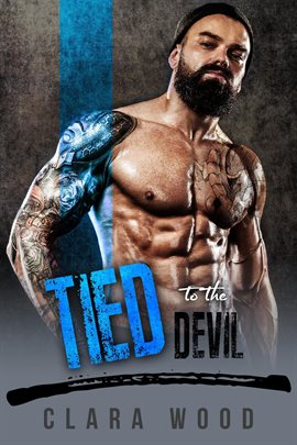 Imagen de portada para Tied to the Devil: A Bad Boy Motorcycle Club Romance