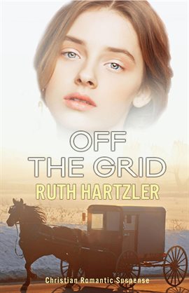 Cover image for Off The Grid: Christian Romantic Suspense Novella