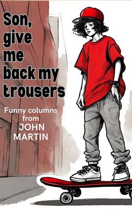 Cover image for Give Me Back My Trousers Son
