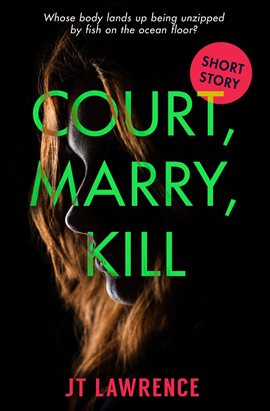 Cover image for Court, Marry, Kill