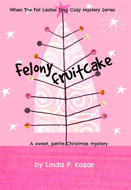 Cover image for Felony Fruitcake