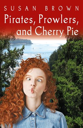 Cover image for Pirates, Prowlers, and Cherry Pie