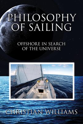 Cover image for Philosophy of Sailing: Offshore in Search of the Universe