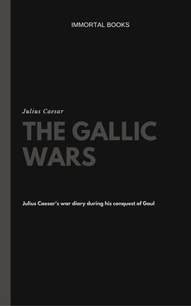 Cover image for The Gallic Wars (Illustrated)