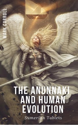 Cover image for The Anunnaki and Human Evolution