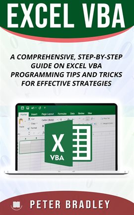 Cover image for Excel VBA - A Step-by-Step Comprehensive Guide on Excel VBA Programming Tips and Tricks for Effectiv