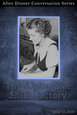 Cover image for The Alpha-Dye Shirt Factory