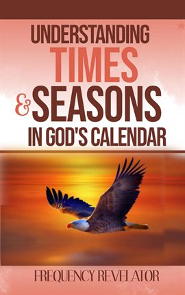 Cover image for Understanding Times and Seasons in God's Calendar