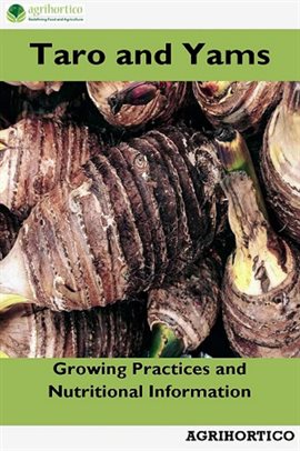 Cover image for Taro and Yams: Growing Practices and Nutritional Information