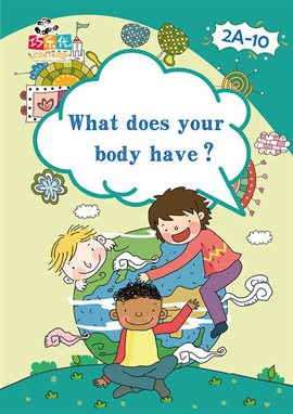 Cover image for What Does Your Body Have?