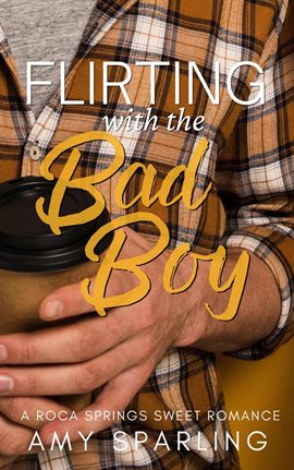 Cover image for Flirting with the Bad Boy
