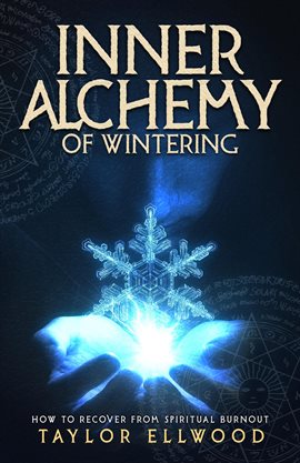 Imagen de portada para Inner Alchemy of Wintering: How to Recover From Spiritual Burnout