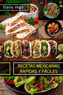 Cover image for Recetas mexicanas rapidas y Faciles