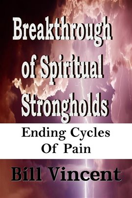 Cover image for Breakthrough of Spiritual Strongholds