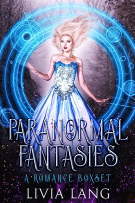 Cover image for Paranormal Fantasies: A Romance Boxset