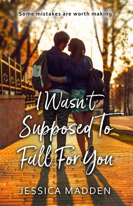Cover image for I Wasn't Supposed to Fall For You
