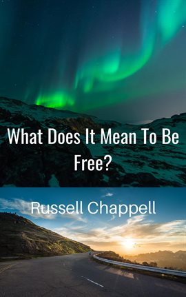 Cover image for What Does It Mean to Be Free?