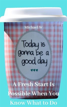 Cover image for A Fresh Start Is Possible When You Know What to Do