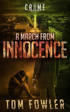 Cover image for A March from Innocence: A C.T. Ferguson Crime Novel