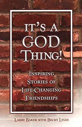 Cover image for It's a God Thing! Inspiring Stories of Life-Changing Friendships