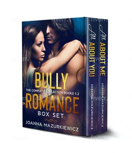 Cover image for Bully Romance Box Set: The Complete Collection Books 1-2