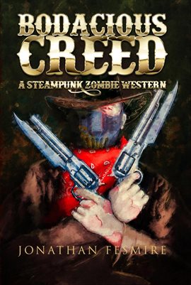 Cover image for Bodacious Creed: A Steampunk Zombie Western