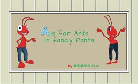 Imagen de portada para A Is for Ants in Fancy Pants