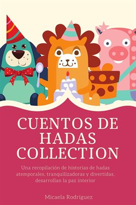 Cover image for Cuentos de hadas, Collection: Una recopilación de historias de hadas atemporales, tranquilizadoras y
