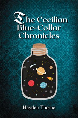 Cover image for The Cecilian Blue-Collar Chronicles