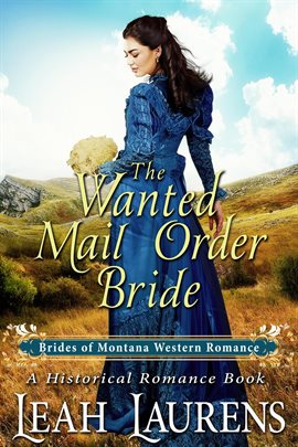 Cover image for The Wanted Mail Order Bride (A Historical Romance Book)