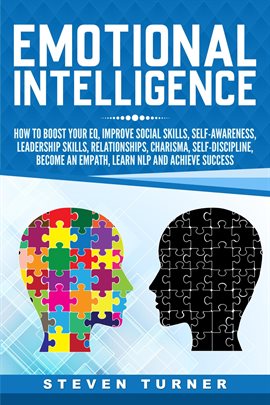 Cover image for Emotional Intelligence: How to Boost Your EQ, Improve Social Skills, Self-Awareness, Leadership Skil