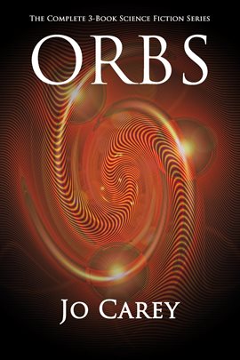 Cover image for ORBS: The Complete 3-Book Science Fiction Series