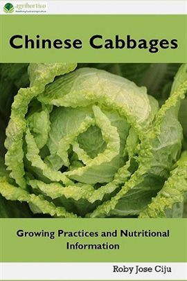 Cover image for Chinese Cabbages: Growing Practices and Nutritional Information