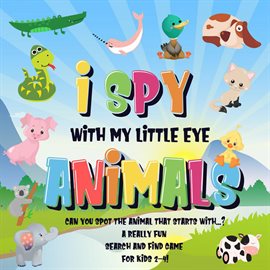 Cover image for I Spy With My Little Eye - Animals