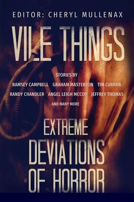 Cover image for Vile Things: Extreme Deviations of Horror